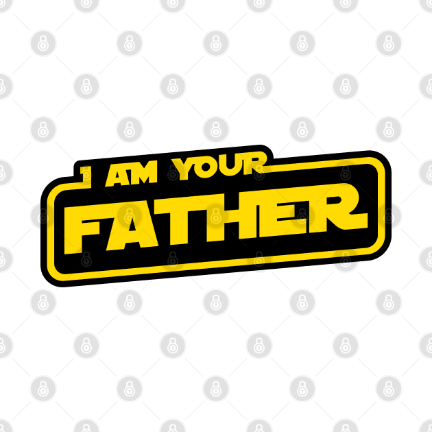 I Am Your Father by Cinestore Merch