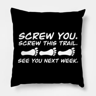 Screw This Trail Pillow