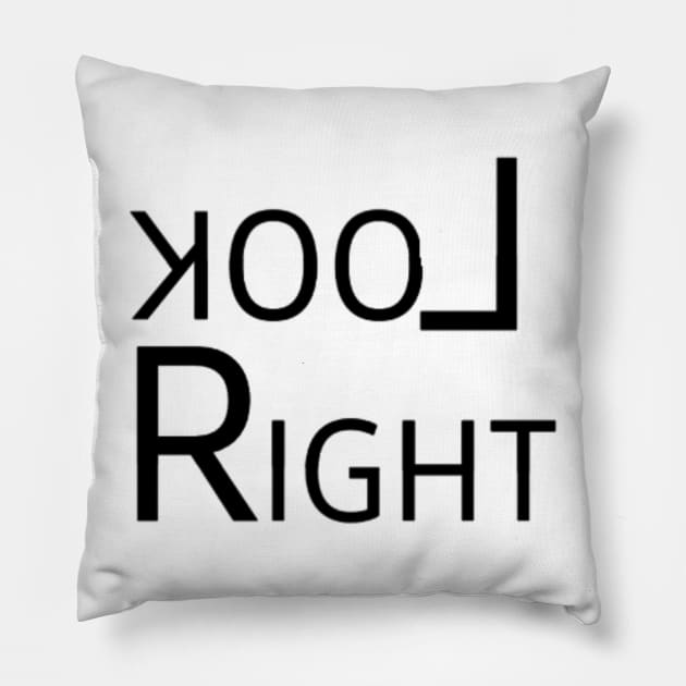 Look Right text Pillow by Musicartnlife