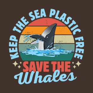 Keep The Sea Plastic Free Save The Whales T-Shirt