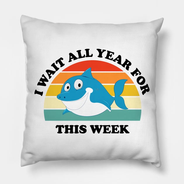 I Wait All Year For This Week Shirt Funny Shark Fitted Pillow by IstoriaDesign