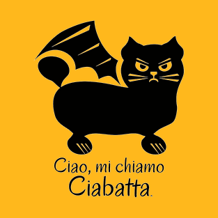 Ciao, mi chiamo Ciabatta T-Shirt