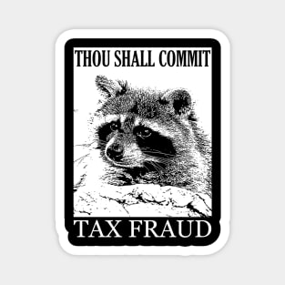 Thou Shall Commit Tax Fraud Magnet