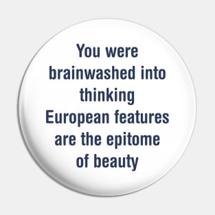 You were brainwashed Pin