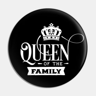 Queen Of The Family Pin