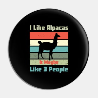 I Like Alpacas & Maybe Like 3 People Pin