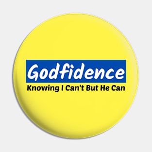 Godfidence - Christian Saying Pin