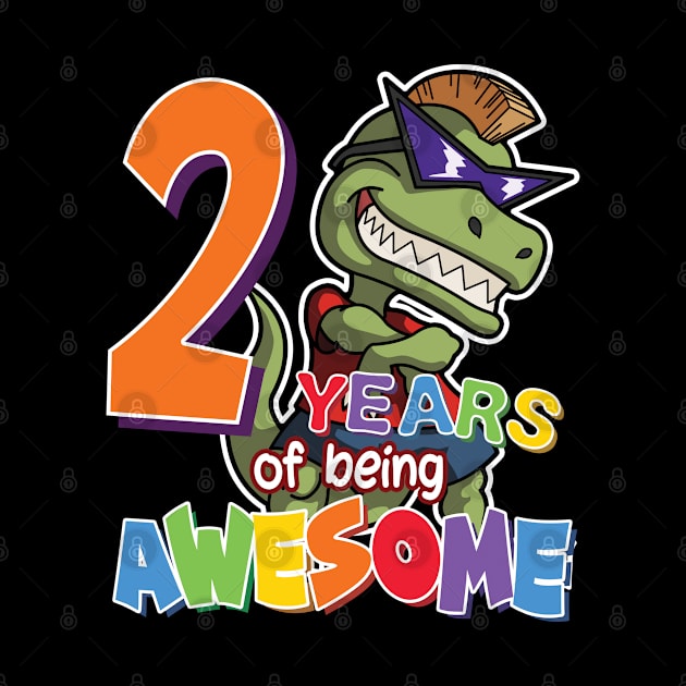 Cool & Awesome 2nd Birthday Gift, T-Rex Dino Lovers, 2 Years Of Being Awesome, Gift For Kids Boys by Art Like Wow Designs