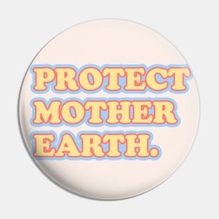 Protect mother earth Pin