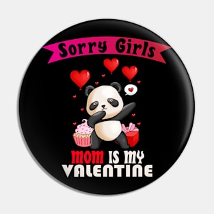 sorry Girls Mom Is My Valentine Pin