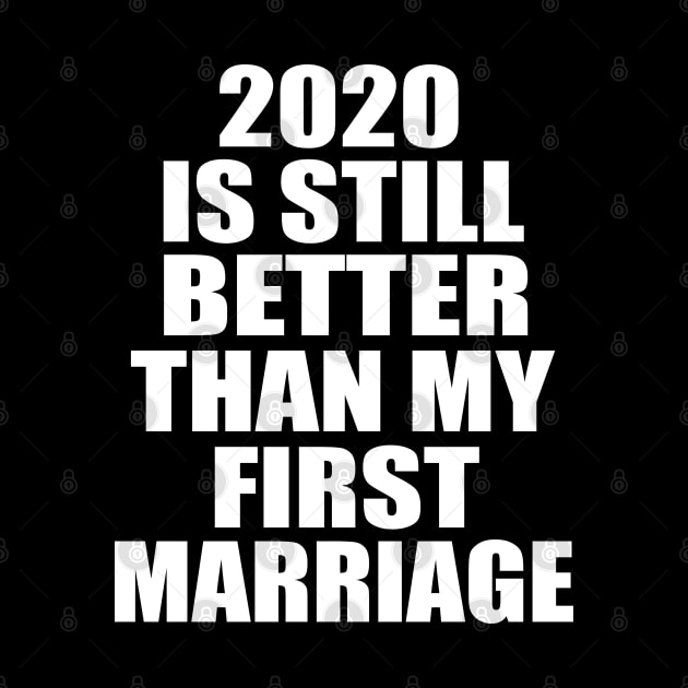 2020 IS STILL by EmmaShirt