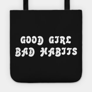 GOOD GIRL BAD HABITS Tote