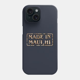 Made in Maui Phone Case