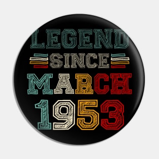 70 Years Old Legend Since March 1953 70th Birthday Pin