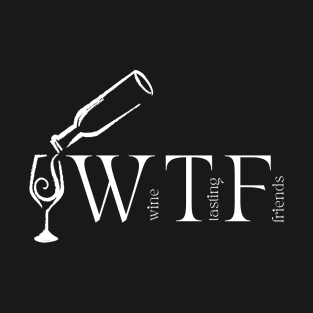 WTF Wine Tasting Friends Wine Glass and Bottle Icon T-Shirt