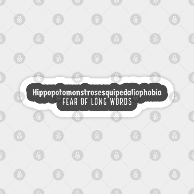 Long words phobia - Funny - Magnet | TeePublic Long words phobia - Funny - Magnet | TeePublic