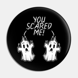 Spirit Ghosts Scared By Themselves You Scared Me Halloween Pin