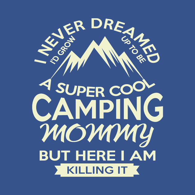 Camping Mommy by ugisdesign