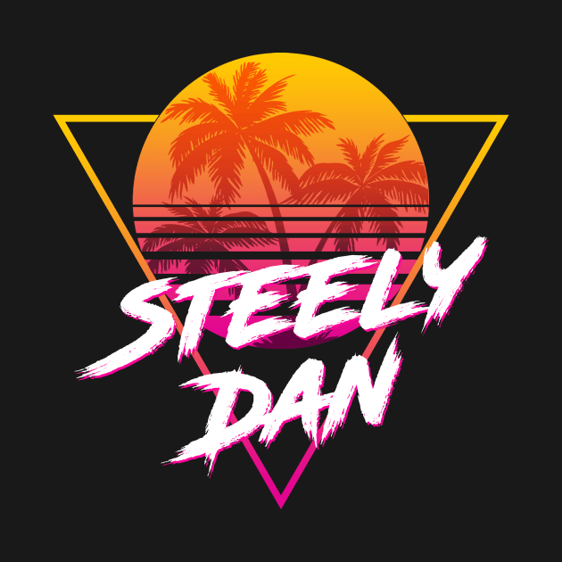 Steely Dan - Proud Name Retro 80s Sunset Aesthetic Design by DorothyMayerz Base