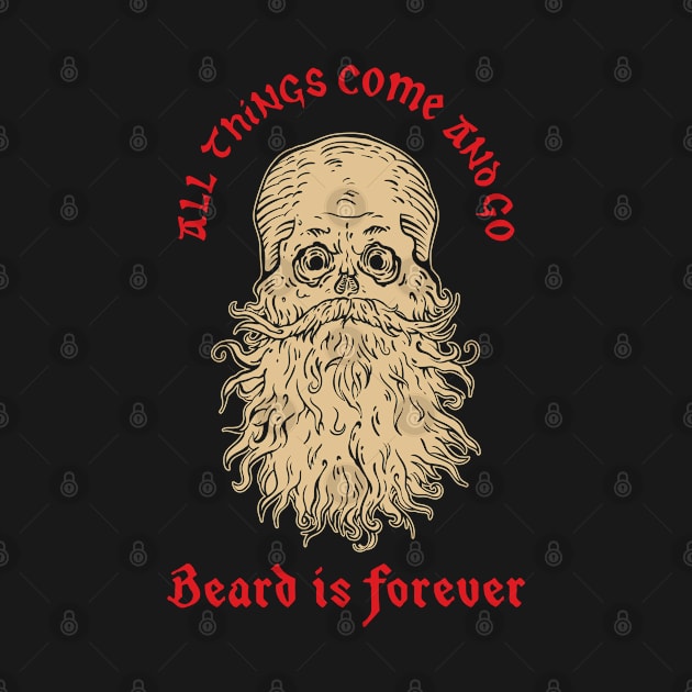 Beard is forever by GRIM GENT