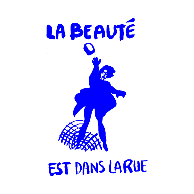 La beauté est dans la rue-(Beauty is in the street) by truthtopower