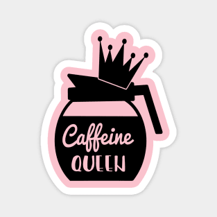 Caffeine Queen Magnet