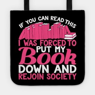 If You Can Read This I Was Forced to Put My Book Down and Rejoin Society Tote