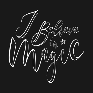 I Believe in Magic T-Shirt