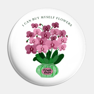 I can buy myself Flowers Pin