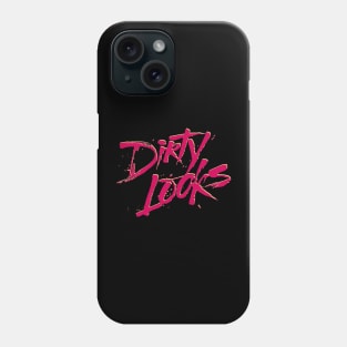 Dirty Dirty Looks Phone Case