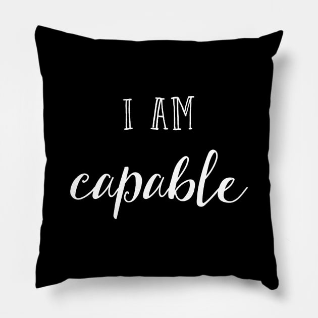 I am capable Pillow by inspireart