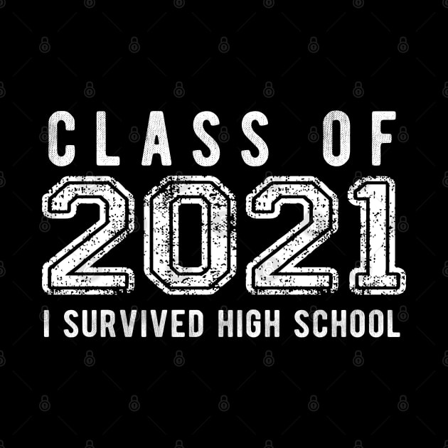 Class of 2021 - I Survived High School by Jitterfly