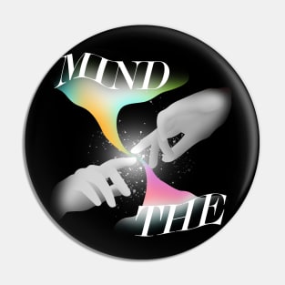 Mind the gap by Michelangelo Pin