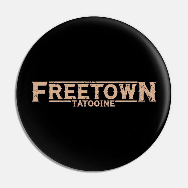 Freetown,  Tattooine Pin by Vault Emporium