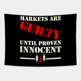 Markets Are Guilty Until Proven Innocent Tapestry