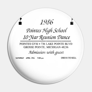 Pointes High Reunion (Grosse Pointe Blank) Pin