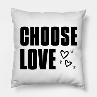 Choose Love Pillow