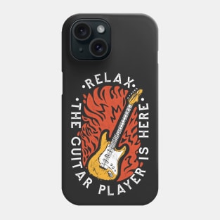 Relax, the Guitar Player Is Here // Funny Guitarist Phone Case