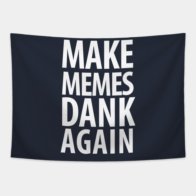 Make memes dank again! Tapestry by miskel