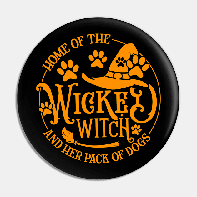 Home Of The Wicked Witch And Her Pack Of Dog Funny Halloween Pin by Rene	Malitzki1a