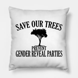 Prevent Gender Reveal Parties B2 Pillow