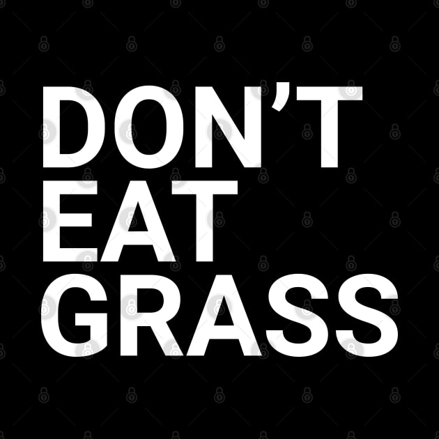 Don't eat grass by souw83