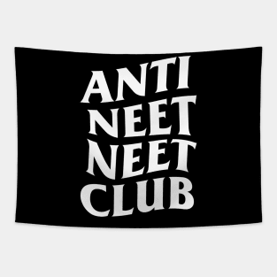 ANTI NEET NEET CLUB Tapestry