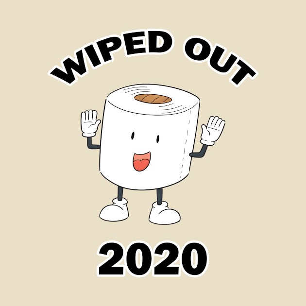 Wiped Out Toilet Paper Shortage 2020 by CafePretzel