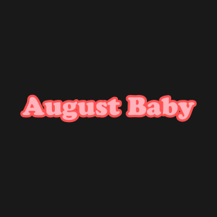 August Baby T-Shirt