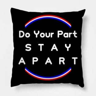 Do Your Part , Stay Apart (support France) Pillow