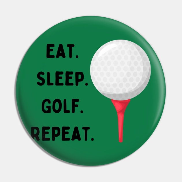 Eat. Sleep. Golf. Repeat. Pin by akastardust