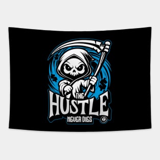 The hustle never dies Tapestry