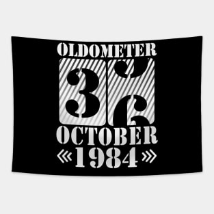 Oldometer 36 Years Old Was Born In October 1984 Happy Birthday To Me You Father Mother Son Daughter Tapestry