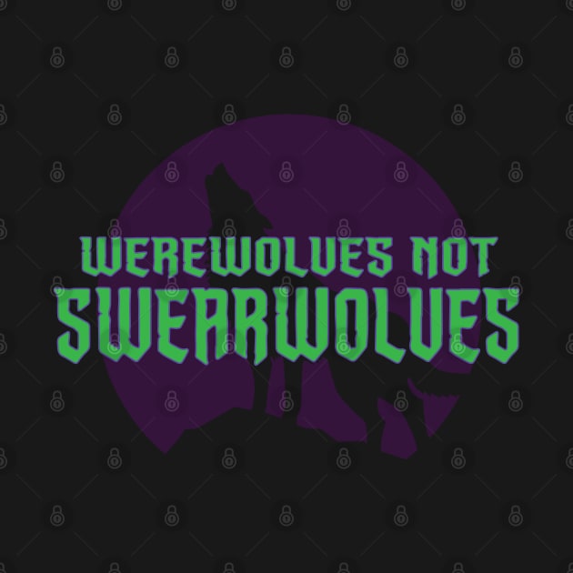 Werewolves NOT Swearwolves by GarfunkelArt